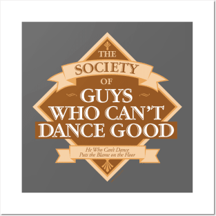 Society of Guys Who Can’t Dance Good Posters and Art